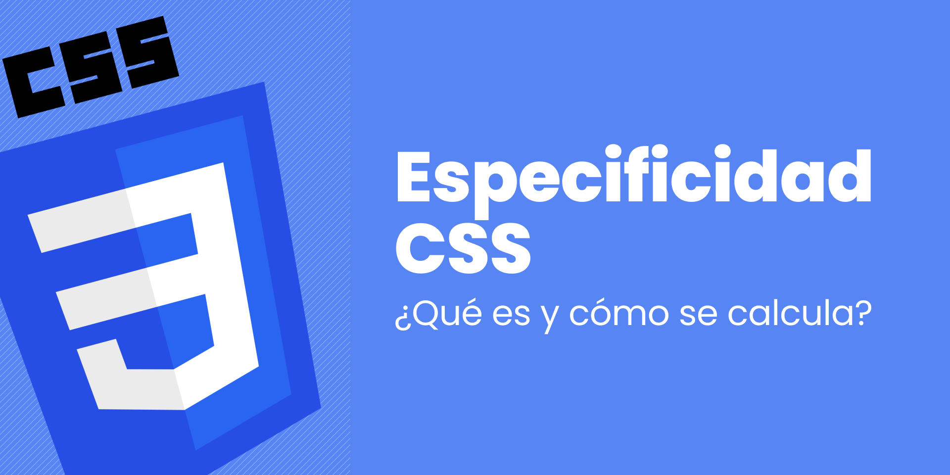 Especificidad en CSS, ¿qué es y cómo se calcula?